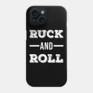 Ruck and Roll Phone Case