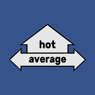 Arrows - Text Art - Hot and Average T-Shirt