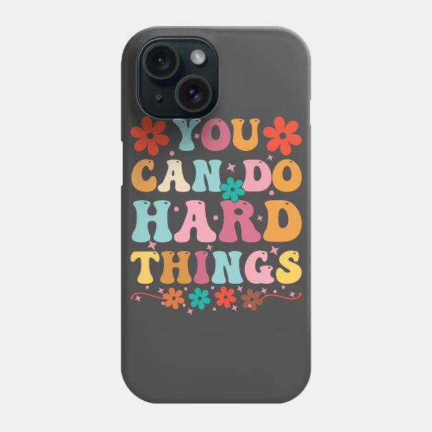 You Can Do Hard Things Test Day Teacher Phone Case by Rosemat