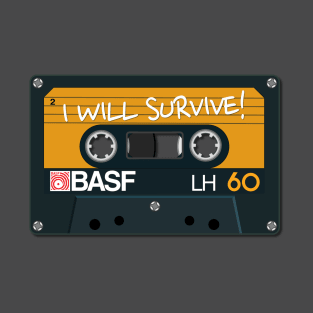 Vintage Audio Tape - BASF - I Will Survive! T-Shirt