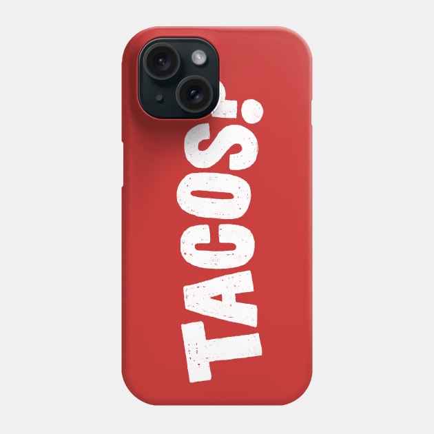 Tacos? Phone Case by Walmazan