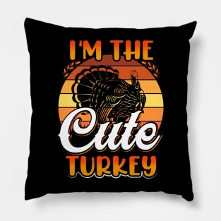 I'm The Cute Turkey Pillow