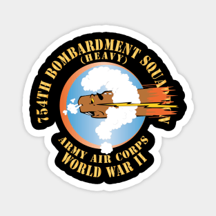 754th Bombardment Squadron - Army Air Corps - WWII X 300 Magnet