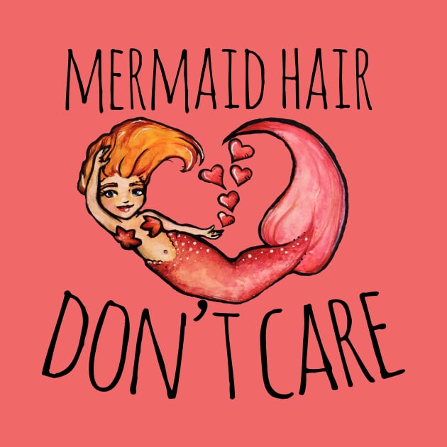 Mermaid Hair Don't Care by bubbsnugg