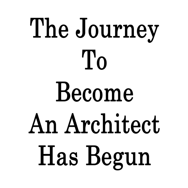 The Journey To Become An Architect Has Begun by supernova23