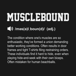 Musclebound Funny Dictionary Gym Meaning T-Shirt