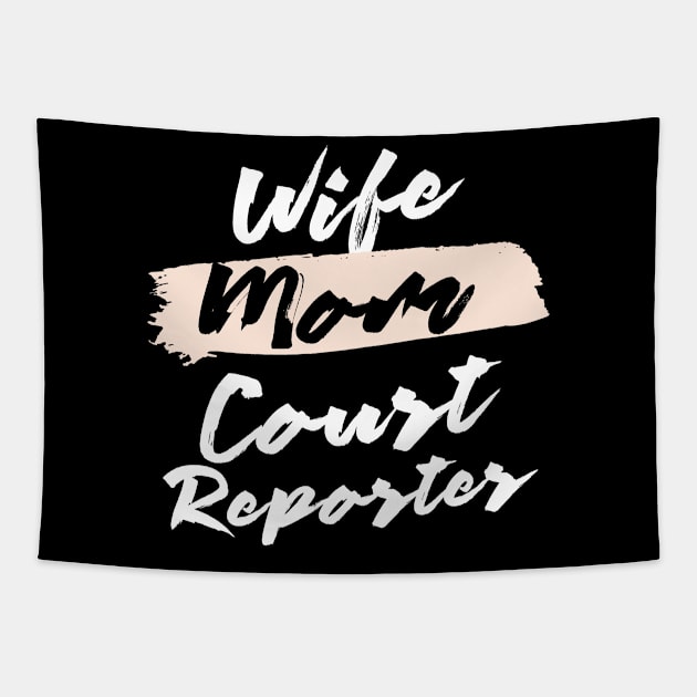 Cute Wife Mom Court Reporter Gift Idea Tapestry by BetterManufaktur