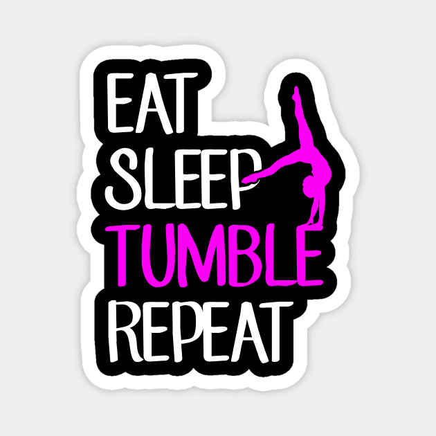 Eat sleep tumble repeat Magnet by captainmood