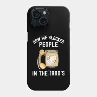 How We Blocked People In The 1980s Phone Case