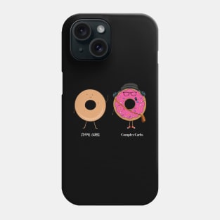 Simple Carbs vs Complex Carbs Phone Case