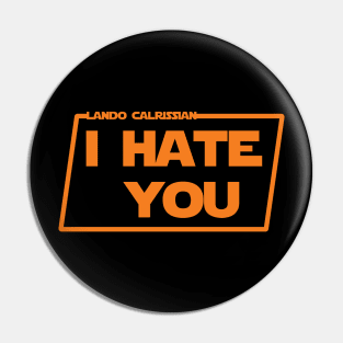 Lando - I Hate You Pin