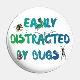 Easily Distracted by Bugs (Blue/Green/Teal) Pin