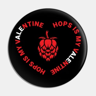 Hops is my Valentine Pin