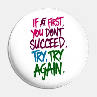 Motivational quote Try, Try again Pin