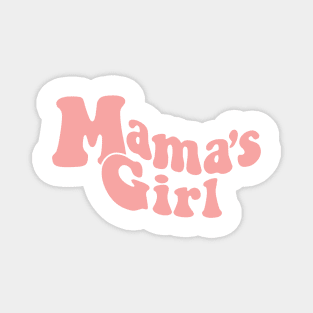 Mama's Girl Magnet