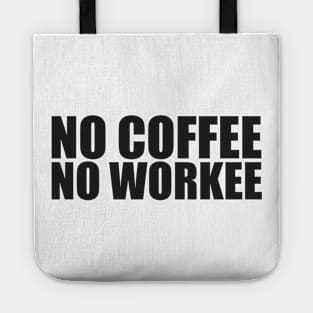 Coffee - Funny Quote shirt Tote