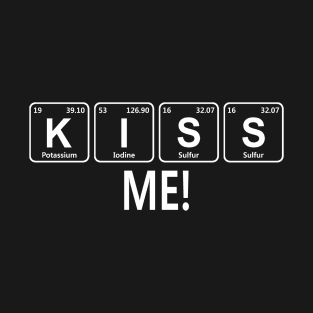 Kiss me Chemistry Element T-Shirt
