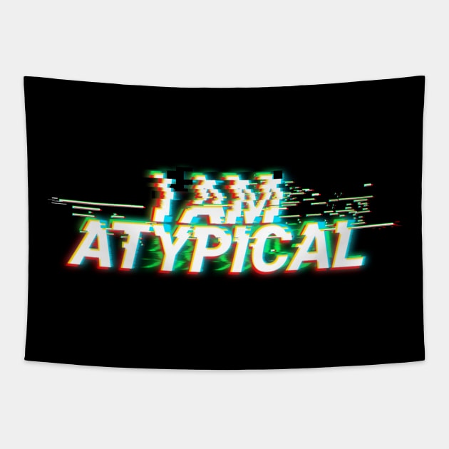 I'm Atypical Tapestry by SirTeealot