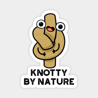 Knotty By Nature Cute Knot Pun Magnet