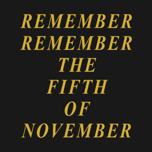 Remember Remember the Fifth of November T-Shirt