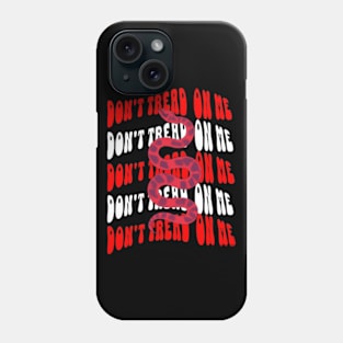 Don’t tread on me Phone Case