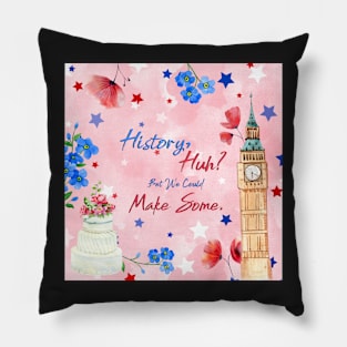 History Huh? Pillow