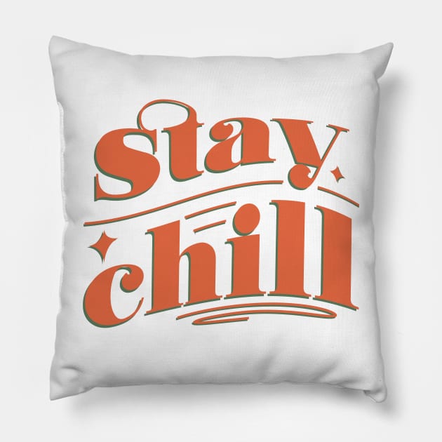 STAY CHILL Pillow by Genesis