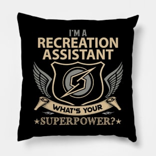 Recreation Assistant T Shirt - Superpower Gift Item Tee Pillow