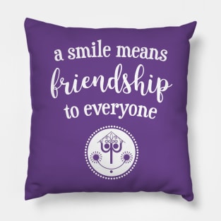 A Smile Means Friendship Pillow