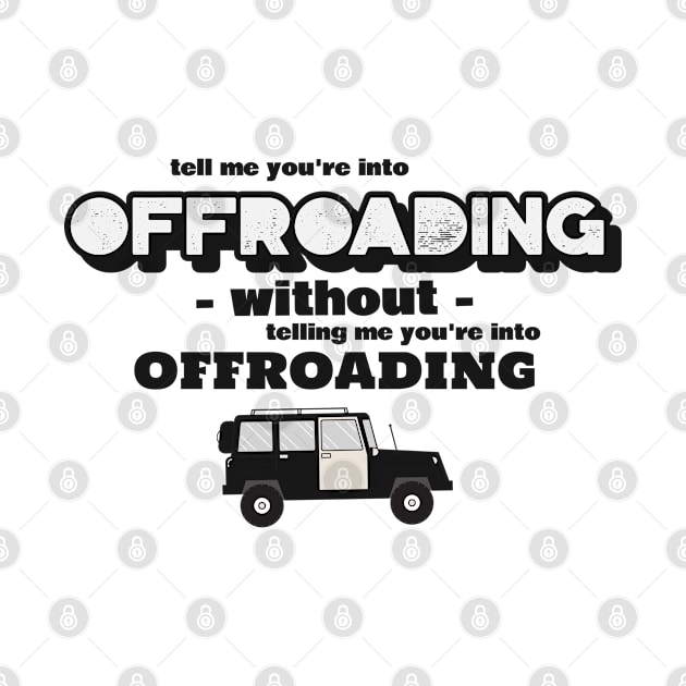 Tell me without telling me Offroading by marko.vucilovski@gmail.com