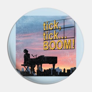 TICK, TICK... BOOM! (a la "Merrily We Roll Along") Pin