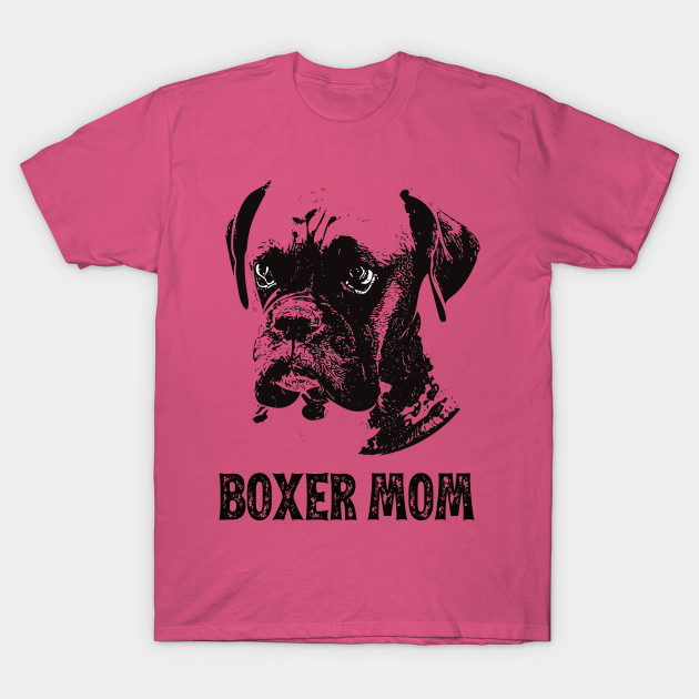 Boxer Dog T Shirt Boxer Mom
