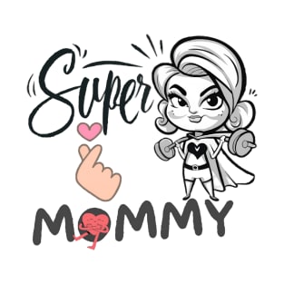 Super Mommy Mother's day cute design T-Shirt