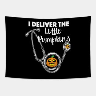 I Deliver The Little Pumpkins | Halloween OB OBGYN Nurse Tapestry