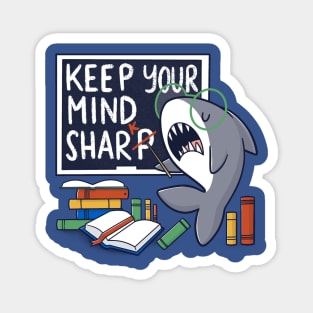 Keep your mind Shark Magnet