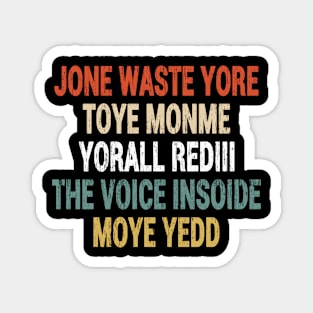 Jone Waste Your Time - Jone Waste Yore Time Funny Magnet