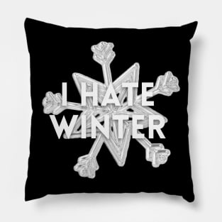 I HATE WINTER Pillow