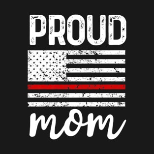 Proud Firefighter Mom Shirt Thin Red Line Gift Mother T-Shirt