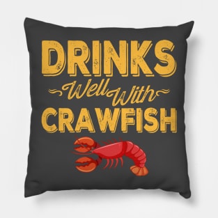 Drinks Well With Crawfish Pillow