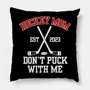 Hockey Mom Dont Puck With Me Pillow