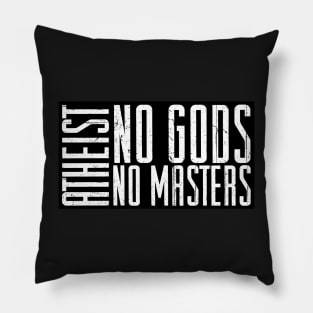 Atheist - No Masters Pillow