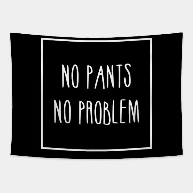 No pants no problem Tapestry by Bernesemountaindogstuff