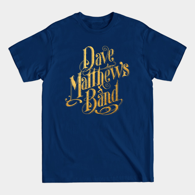 Discover Dave Matthews Band Gold - Dave Matthews - T-Shirt