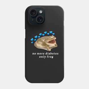 No More Diabetes Only Frog Phone Case