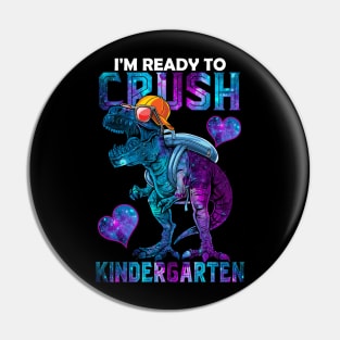 I'm Ready To Crush Kindergarten Funny Dinosaur For Boy and Girl Pin