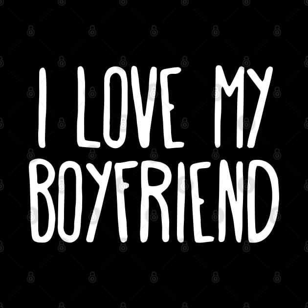 I Love My Boyfriend Couple Love by ZimBom Designer