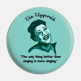 Ella Fitzgerald Portrait and Quote Pin