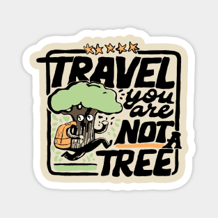 travel funny slogan tree Magnet