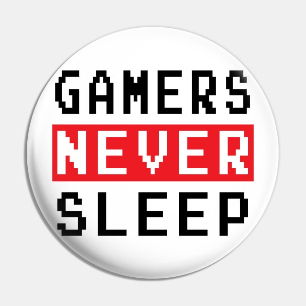 GAMING - GAMERS NEVER SLEEP Pin by ShirtFace