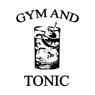 Gym and Tonic T-Shirt